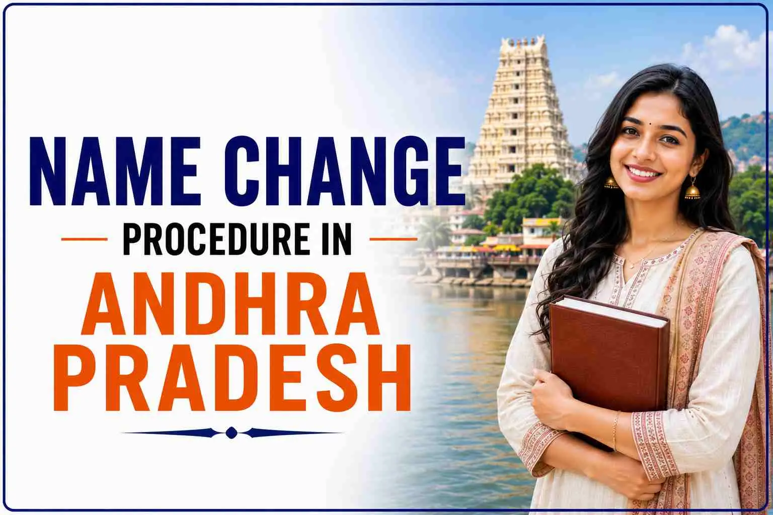 Name change procedure in Andhra Pradesh: affidavit, one newspaper notice and the AP or Central Gazette notification